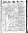 Islington Gazette Tuesday 28 January 1890 Page 1