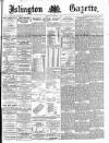 Islington Gazette Thursday 13 February 1890 Page 1