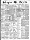 Islington Gazette Thursday 20 February 1890 Page 1