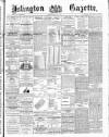 Islington Gazette Wednesday 05 March 1890 Page 1