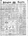Islington Gazette Monday 17 March 1890 Page 1
