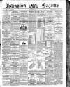 Islington Gazette Friday 04 April 1890 Page 1