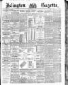 Islington Gazette Tuesday 15 April 1890 Page 1