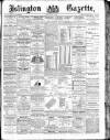 Islington Gazette Friday 25 April 1890 Page 1