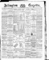 Islington Gazette Friday 27 June 1890 Page 1