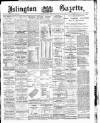 Islington Gazette Friday 01 August 1890 Page 1
