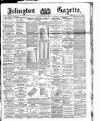 Islington Gazette Monday 18 August 1890 Page 1