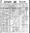 Islington Gazette Friday 20 February 1891 Page 1