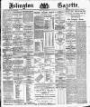Islington Gazette Friday 26 June 1891 Page 1