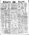 Islington Gazette Monday 14 December 1891 Page 1