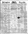 Islington Gazette Tuesday 07 June 1892 Page 1