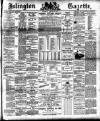 Islington Gazette Wednesday 25 January 1893 Page 1