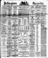 Islington Gazette Tuesday 14 March 1893 Page 1