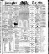 Islington Gazette Tuesday 20 February 1894 Page 1