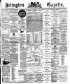 Islington Gazette Tuesday 28 August 1894 Page 1