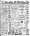 Islington Gazette Wednesday 24 February 1897 Page 1
