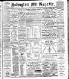 Islington Gazette Wednesday 11 August 1897 Page 1