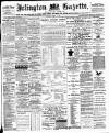 Islington Gazette Tuesday 14 March 1899 Page 1