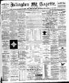 Islington Gazette Wednesday 22 March 1899 Page 1