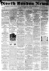 North London News Saturday 23 February 1861 Page 1