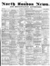 North London News Saturday 15 February 1862 Page 1