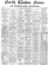 North London News Saturday 11 October 1862 Page 1