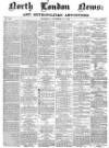 North London News Saturday 29 November 1862 Page 1