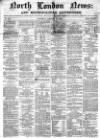 North London News Saturday 31 January 1863 Page 1