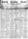 North London News Saturday 03 October 1863 Page 1