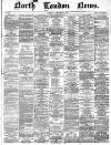 North London News Saturday 03 December 1864 Page 1