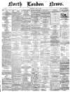 North London News Saturday 15 July 1865 Page 1