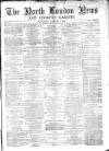 North London News Saturday 10 December 1870 Page 1