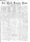 North London News Saturday 22 January 1870 Page 1