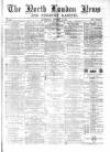 North London News Saturday 08 October 1870 Page 1