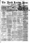 North London News Saturday 20 January 1872 Page 1