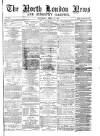North London News Saturday 27 April 1872 Page 1