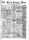 North London News Saturday 12 October 1872 Page 1