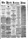 North London News Saturday 11 December 1875 Page 1