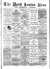 North London News Saturday 11 January 1879 Page 1