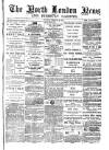 North London News Saturday 22 February 1879 Page 1