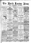 North London News Saturday 01 March 1879 Page 1