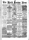 North London News Saturday 17 May 1879 Page 1