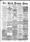 North London News Saturday 05 July 1879 Page 1