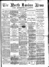 North London News Saturday 24 January 1880 Page 1