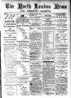 North London News Saturday 07 April 1883 Page 1