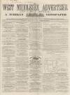 West Middlesex Advertiser and Family Journal Saturday 14 February 1857 Page 1