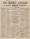 West Middlesex Advertiser and Family Journal Saturday 09 May 1857 Page 1