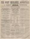 West Middlesex Advertiser and Family Journal Saturday 10 April 1858 Page 1