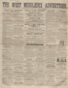 West Middlesex Advertiser and Family Journal Saturday 02 October 1858 Page 1