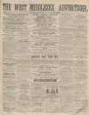 West Middlesex Advertiser and Family Journal Saturday 30 October 1858 Page 1